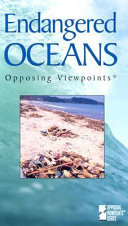 Endangered oceans : opposing viewpoints /