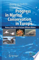 Progress in marine conservation in Europe : Natura 2000 sites in German offshore waters /