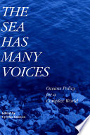 The Sea has many voices : oceans policy for a complex world /