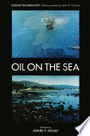 Oil on the sea : proceedings of a symposium on the scientific and engineering aspects of oil pollution of the sea. /