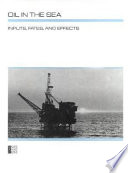 Oil in the sea : inputs, fates and effects /