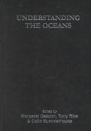 Understanding the oceans : a century of ocean exploration /