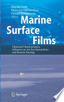 Marine surface films : chemical characteristics, influence on air-sea interactions and remote sensing /