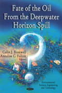 Fate of the oil from the Deepwater Horizon spill /