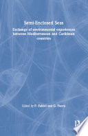 Semi-enclosed seas : exchange of environmental experiences between Mediterranean and Caribbean countries /