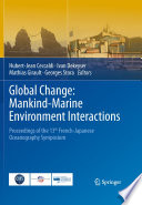 Global change : Mankind-marine environment interactions, proceedings of the 13th French-Japanese Oceanography Symposium /