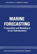 Marine forecasting : predictability and modelling in ocean hydrodynamics : proceedings of the 10th International Liege Colloquium on Ocean Hydrodynamics /