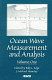 Ocean wave measurement and analysis : proceedings of the third International Symposium WAVES 97 : November 3-7, 1997 Ramada Plaza Resort Virginia Beach, Virginia, USA /