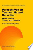 Perspectives on tsunami hazard reduction : observations, theory, and planning /