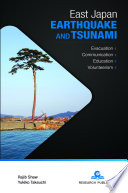 East Japan earthquake and tsunami : evacuation, communication, education and volunteerism /