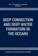 Deep convection and deep water formation in the oceans : proceedings of the International Monterey Colloquium on Deep Convection and Deep Water Formation in the Oceans /