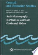 Arctic oceanography : marginal ice zones and continental shelves /