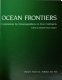 Ocean frontiers : explorations by oceanographers on five continents /