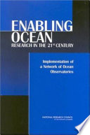 Enabling ocean research in the 21st century : implementation of a network of ocean observatories /