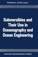 Submersibles and their use in oceanography and ocean engineering /