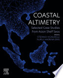 Coastal Altimetry : Selected Case Studies from Asian Shelf Seas /