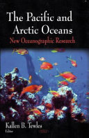 The Pacific and Arctic oceans : new oceanographic research /