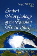 Seabed morphology of the Russian Arctic Shelf /