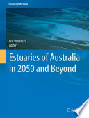 Estuaries of Australia in 2050 and beyond /