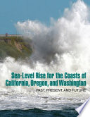 Sea-level rise for the coasts of California, Oregon, and Washington : past, present, and future /