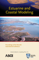 Estuarine and coastal modeling : proceedings of the eleventh international conference, November 4-6, 2009, Seattle, Washington /