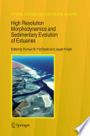 High resolution morphodynamics and sedimentary evolution of Estuaries /