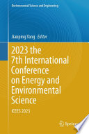 2023 the 7th International Conference on Energy and Environmental Science : ICEES 2023 /