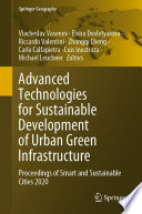 Advanced Technologies for Sustainable Development of Urban Green Infrastructure : Proceedings of Smart and Sustainable Cities 2020 /