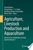 Agriculture, Livestock Production and Aquaculture : Advances for Smallholder Farming Systems Volume 1 /