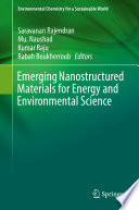 Emerging Nanostructured Materials for Energy and Environmental Science /