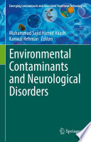 Environmental Contaminants and Neurological Disorders /