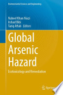 Global Arsenic Hazard : Ecotoxicology and Remediation /