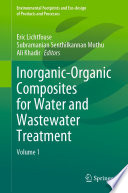 Inorganic-Organic Composites for Water and Wastewater Treatment : Volume 1 /