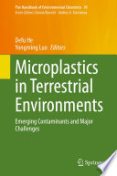 Microplastics in Terrestrial Environments : Emerging Contaminants and Major Challenges /