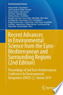 Recent Advances in Environmental Science from the Euro-Mediterranean and Surrounding Regions (2nd Edition) : Proceedings of 2nd Euro-Mediterranean Conference for Environmental Integration (EMCEI-2), Tunisia 2019 /