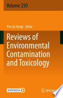 Reviews of Environmental Contamination and Toxicology Volume 250 /
