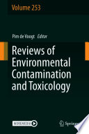Reviews of Environmental Contamination and Toxicology Volume 253 /