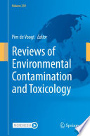 Reviews of Environmental Contamination and Toxicology Volume 259 /