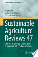 Sustainable Agriculture Reviews 47 : Pesticide Occurrence, Analysis and Remediation Vol. 1 Biological Systems /