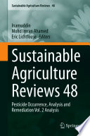 Sustainable Agriculture Reviews 48 : Pesticide Occurrence, Analysis and Remediation Vol. 2 Analysis /