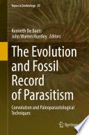 The Evolution and Fossil Record of Parasitism : Coevolution and Paleoparasitological Techniques  /