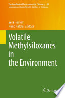 Volatile Methylsiloxanes in the Environment /