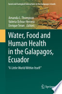 Water, Food and Human Health in the Galapagos, Ecuador : "A Little World Within Itself" /