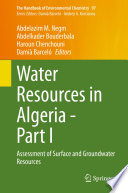Water Resources in Algeria - Part I : Assessment of Surface and Groundwater Resources /