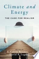 Climate and Energy : The Case for Realism.