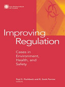 Improving regulation : cases in environment, health, and safety /
