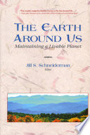 The earth around us : Maintaining a livable planet /