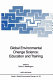 Global environmental change science : education and training /