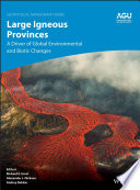 Large igneous provinces : a driver of global environmental and biotic changes /
