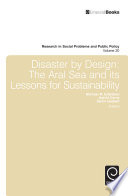 Disaster by design : the Aral Sea and its lessons for sustainability /